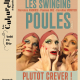 Les Swinging poules vol.3 - plutôt crever